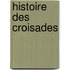 Histoire Des Croisades