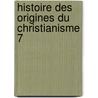 Histoire Des Origines Du Christianisme 7 door Joseph Ernest Renan