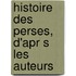 Histoire Des Perses, D'Apr S Les Auteurs