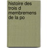 Histoire Des Trois D Membremens De La Po door Claude Carloman De Rulhi?re