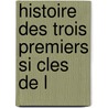 Histoire Des Trois Premiers Si Cles De L by Edmond De Pressens�