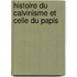 Histoire Du Calvinisme Et Celle Du Papis