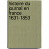 Histoire Du Journal En France 1631-1853 door Louis Eug ne Hatin