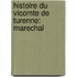 Histoire Du Vicomte De Turenne: Marechal