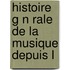 Histoire G N Rale De La Musique Depuis L