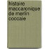 Histoire Maccaronique De Merlin Coccaie
