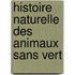 Histoire Naturelle Des Animaux Sans Vert
