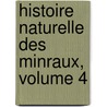 Histoire Naturelle Des Minraux, Volume 4 by Georges Louis Leclerc Buffon