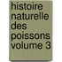 Histoire Naturelle Des Poissons Volume 3