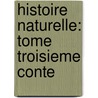 Histoire Naturelle: Tome Troisieme Conte door Joseph Bonnaterre