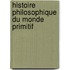 Histoire Philosophique Du Monde Primitif