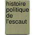 Histoire Politique De L'Escaut