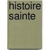 Histoire Sainte door Leon Fauvin