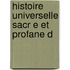 Histoire Universelle Sacr E Et Profane D