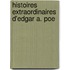Histoires Extraordinaires D'Edgar A. Poe