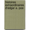 Histoires Extraordinaires D'Edgar A. Poe door Edgar Allan Poe