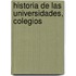 Historia De Las Universidades, Colegios