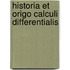 Historia Et Origo Calculi Differentialis