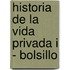 Historia de La Vida Privada I - Bolsillo