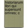 Historiarum Libri Qui Supersunt Omnes; C door Livy Livy