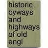 Historic Byways And Highways Of Old Engl door William Andrews