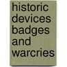 Historic Devices Badges And Warcries door Mrs Bury Palliser