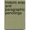 Historic Eras And Paragraphic Pencilings by William J. Scott