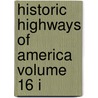 Historic Highways Of America Volume 16 I door Archer Butler Hulbert