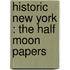 Historic New York : The Half Moon Papers