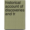 Historical Account Of Discoveries And Tr by M.A. Dr Murray Hugh