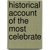 Historical Account Of The Most Celebrate by Wordsworth Collection