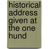 Historical Address Given At The One Hund door Frank G 1838 Clark