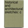 Historical And Architectural Sketches: C door Edward Augustus Freeman