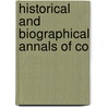 Historical And Biographical Annals Of Co by Unknown