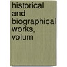 Historical And Biographical Works, Volum door John Strype