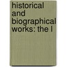 Historical And Biographical Works: The L door John Strype