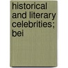 Historical And Literary Celebrities; Bei by William Chambers