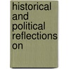 Historical And Political Reflections On door Joseph Galloway