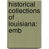 Historical Collections Of Louisiana: Emb door Onbekend