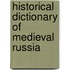 Historical Dictionary of Medieval Russia