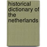 Historical Dictionary of the Netherlands door Jr. Huussen