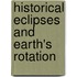 Historical Eclipses and Earth's Rotation