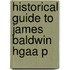 Historical Guide To James Baldwin Hgaa P