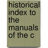 Historical Index To The Manuals Of The C door Samuel J. Willis