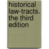 Historical Law-Tracts. The Third Edition door Onbekend