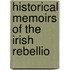 Historical Memoirs Of The Irish Rebellio