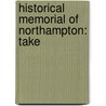 Historical Memorial Of Northampton: Take door Onbekend
