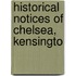 Historical Notices Of Chelsea, Kensingto