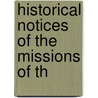 Historical Notices Of The Missions Of Th door Ernest Hawkins