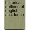 Historical Outlines Of English Accidence door Richard Morris